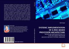Buchcover von SYSTEMC IMPLEMENTATION OF A RISC-BASED
PROCESSOR ARCHITECTURE