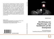Couverture de Die Wirkung von Regulierungs- und Kartellrecht
auf die Strompreise