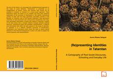 Buchcover von (Re)presenting Identities in Tatarstan