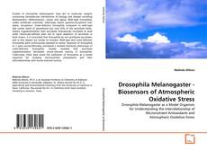 Couverture de Drosophila Melanogaster - Biosensors of Atmospheric
Oxidative Stress