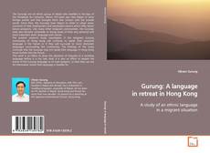 Capa do livro de Gurung: A language in retreat in Hong Kong 