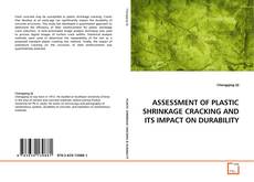 Couverture de ASSESSMENT OF PLASTIC SHRINKAGE CRACKING AND ITS
IMPACT ON DURABILITY