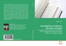 Couverture de Investigating vocabulary learning strategies
