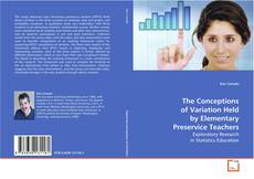 Couverture de The Conceptions of Variation Held by Elementary
Preservice Teachers