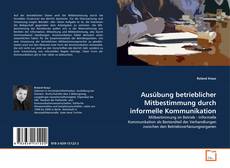 Couverture de Ausübung betrieblicher Mitbestimmung durch informelle
Kommunikation