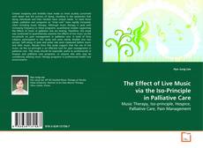 Buchcover von The Effect of Live Music via the Iso-Principle in
Palliative Care