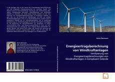 Couverture de Energieertragsberechnung von Windkraftanlagen
