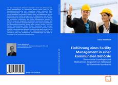 Couverture de Einführung eines Facility Management in einer
kommunalen Behörde