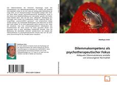 Buchcover von Dilemmakompetenz als psychotherapeuticher Fokus