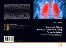 Couverture de Bronchial Artery Revascularization in Lung Transplantation