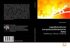 Buchcover von Logistikstrukturen kompetenzzellenbasierter Netze