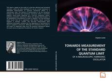 Capa do livro de TOWARDS MEASUREMENT OF THE STANDARD QUANTUM LIMIT 