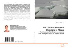 Buchcover von The Clash of Economic Decisions in Alaska