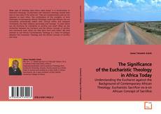 Buchcover von The Significance of the Eucharistic Theology in
Africa Today