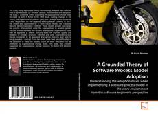 Buchcover von A Grounded Theory of Software Process Model Adoption