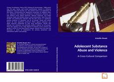 Bookcover of Adolescent Substance Abuse and Violence