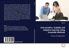 Buchcover von Cost-sensitive, Scalable and Adaptive Learning Using
Ensemble Methods