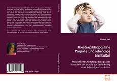 Buchcover von Theaterpädagogische Projekte und lebendige
Lernkultur
