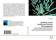 Buchcover von Synthetic Green Fluorescent Protein Chromophores