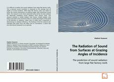 Buchcover von The Radiation of Sound from Surfaces at Grazing
Angles of Incidence