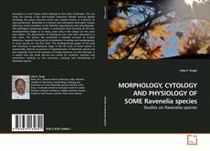 Buchcover von MORPHOLOGY, CYTOLOGY AND PHYSIOLOGY OF SOME Ravenelia species