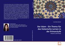 Обложка Der Islam - Ein Thema für das historische Lernen in der Primarstufe