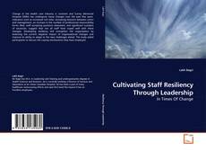 Copertina di Cultivating Staff Resiliency Through Leadership