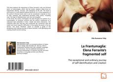 Buchcover von La Frantumaglia: Elena Ferrante's fragmented self