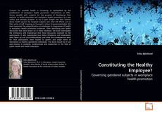 Couverture de Constituting the Healthy Employee?