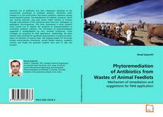 Buchcover von Phytoremediation of Antibiotics from Wastes of
Animal Feedlots