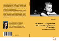 Capa do livro de Mutismus - Integrations- und Fördermöglichkeiten von
Kindern 