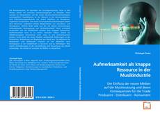 Buchcover von Aufmerksamkeit als knappe Ressource in der
Musikindustrie