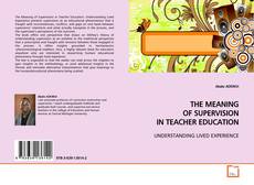 Buchcover von THE MEANING OF SUPERVISION IN TEACHER EDUCATION