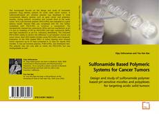 Buchcover von Sulfonamide Based Polymeric Systems for Cancer Tumors