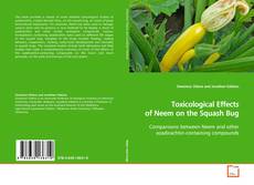 Portada del libro de Toxicological Effects of Neem on the Squash Bug