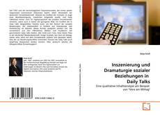 Couverture de Inszenierung und Dramaturgie sozialer Beziehungen in  Daily Talks