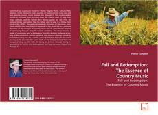 Couverture de Fall and Redemption: The Essence of Country Music