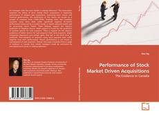 Copertina di Performance of Stock Market Driven Acquisitions