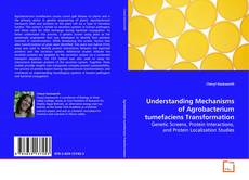 Buchcover von Understanding Mechanisms of Agrobacterium tumefaciens
Transformation
