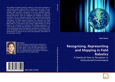 Copertina di Recognising, Representing and Mapping in Field Robotics