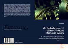 Couverture de On the Performance of Military Distributed
Information Systems