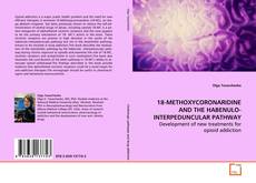 Bookcover of 18-METHOXYCORONARIDINE AND THE
HABENULO-INTERPEDUNCULAR PATHWAY