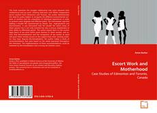 Couverture de Escort Work and Motherhood