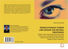 TRANSCUTANOUS POWER LINK DESIGN FOR RETINAL
PROSTHESIS的封面