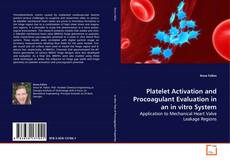 Couverture de Platelet Activation and Procoagulant Evaluation in an
in vitro System