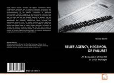 Buchcover von RELIEF AGENCY, HEGEMON, OR FAILURE?
