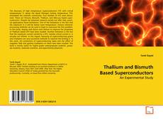 Buchcover von Thallium and Bismuth Based Superconductors