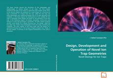 Buchcover von Design, Development and Operation of Novel Ion Trap
Geometries