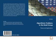 Copertina di Algorithmic Problems in the Braid Group
