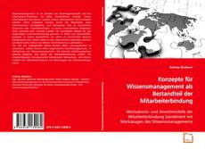 Buchcover von Konzepte für Wissensmanagement als Bestandteil der
Mitarbeiterbindung